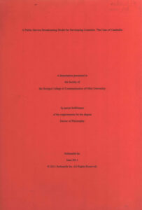 A dissertation: A Public Service Broadcasting Model for Developing Countries: The Case of Cambodia.