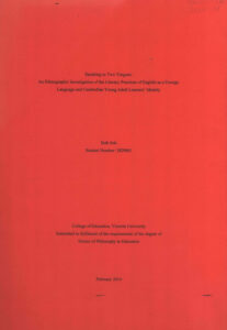 Speaking in two Tongues: An Ethnographic Investigation of the Literacy Practices of English as a Foreign Language and Cambodian Young Adult Learners’ Identity.