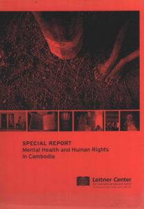Special Report: Mental Health and Human Rights In Cambodia.