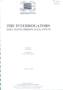 The Interrogators Tuol Sleng Prison (S-21): 1975-79.