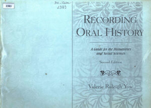 Recording Oral History: A  Guide for the Humanities and Social Sciences, 2nd Edition.