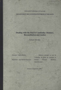Dealing with the past in Cambodia: Memory Reconciliation and Justice.