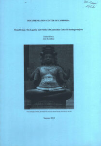 Picked Clean: The Lagality and Politics of Cambodian Cultural Heritage Objects.