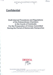 Draft Internal Procedures and Regulations of the Extraordinary Chambers in the Courts of Cambodia for the Prosecution of Crimes Committed during the Period of Democratic Kampuchea.