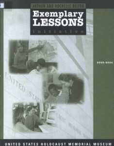 Exemplary lessons initiative.: United States Holocaust Memorial Museum.