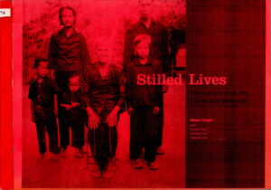 Stilled Lives: Photographs from the Cambodian Genocide. (Photocopy)