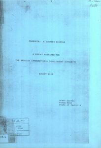 Cambodia: A Country Profile: A Report Prepared for the Swedish International Development Authority, August 1989