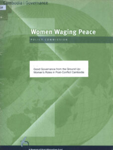 Good Governance from the Ground Up: Women’s Roles in Post-Conflict Cambodai.