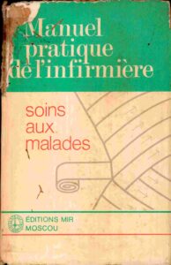 Manuel Pratique de l’infirmiere soins aux malades.