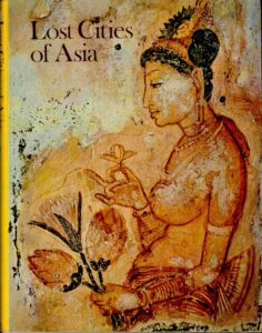 Lost Cities of Asia: Ceylon Pagan Angkor. [Khmer art and Cultures]