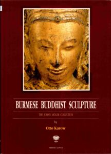 Burmere Buddhist Scrulpture: the Johan Moger Collection. [Scruptures]