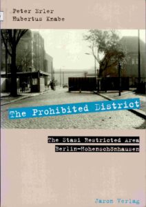 The Prohibited District: The Stasi Restricted Area, Berlin-Hohenschonhausen.