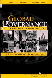 Global Governance: A Review of Multilateralism and International Organizations Volume 19 Number 1 Jan-Mar, 2013.