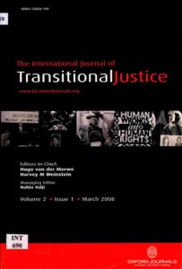 The International Journal of Transitional Justice Volume 2 Issue1 March, Issue 2 July, Issue 3 December 2008.
