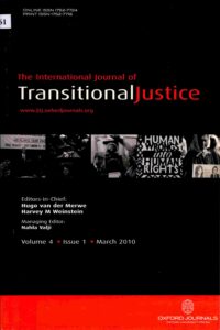 The International Journal of Transitional Justice Volume 4 Issue1 March, Issue 2 July 2010.