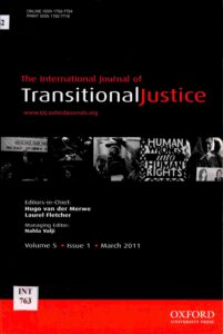 The International Journal of Transitional Justice Volume 5 Issue1 March, Issue 2 July, Issue 3 November 2011.