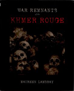 War Remnants of the Khmer Rouge.