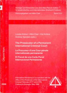 The Prosecutor of a Permanent International Criminal Court: International Workshop in Co-operation with the Office of the Prosecutor of Intenation Tribunals (ITCY and ICTR), May 1998