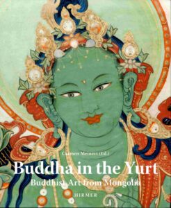 Buddha in the Yurt: Buddhist art from Mongolia, Vol. 1-2.