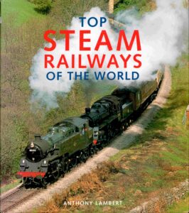 Top Steam Railways of the World.