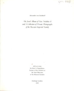 The Jewel Album of TsarNicholas II and A collection of Private Photographs of the Russian Imperial Family.