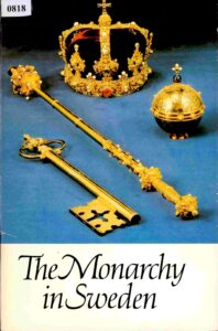 The Monarchy in Sweden.