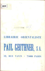 LIBRAIRIE ORIENTALISTE: Paul Geuthner, S. A.
