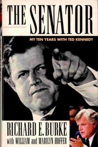 The Senator: my ten years with ten Kennedy. [U.S Presidents, U.S Politics and Gorvernment]