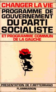CHANGER LA VIE: Programme de Government du Parti Socialist.