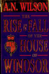 The rise and fall of the house of windsor. [Constitutional Monarchy, Royal Money]