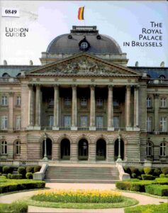 The Royal Palace in Brussels: Ludion guides.