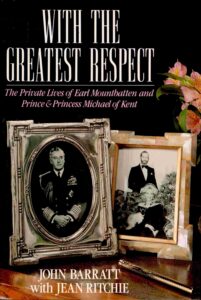 With the  greatest respect: the private lives of Earl Mountbatten and Prince & Princess Michael of Kent.