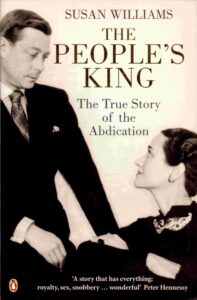 The People’s King: the true story of the Abdication.