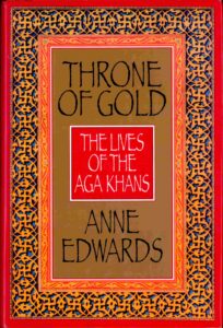 Throne of gold: the lives of the Aga khans. [Ismailites Biography]