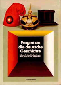 Questions on German History: Ideas, forces, decisions from 1800 to the present.