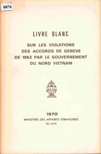 Livre Blanc: sur les violations des accords de geneve de 1962 par le gouvernement du nord Vietnam.