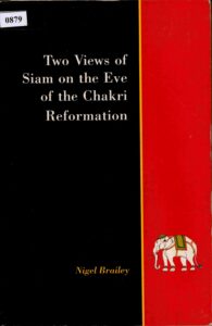 Two Views of Siam on the eve of the Chakri Reformation.