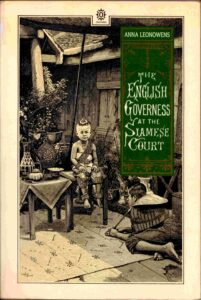 The English Governess at the Siamese Court: being recollection of six year in the Royal Palace at Bangkok.