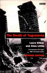 The Death of Yugoslavia.