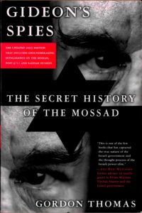 Gideon’s spies: the secret history of the mossad.