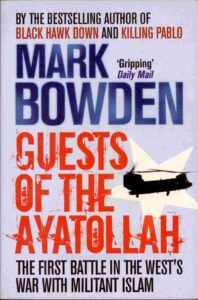 Guests of the Ayatollah: the first battle fin the wests war with Militant Islan.