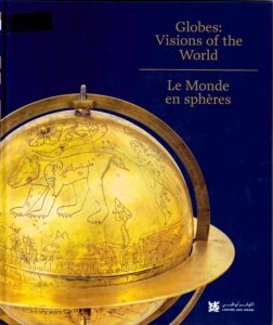Globes: Visions of the World| Le Monde en sphére