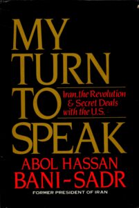 My turn to speak: Iran, the revolution & Secret deals with the U.S.