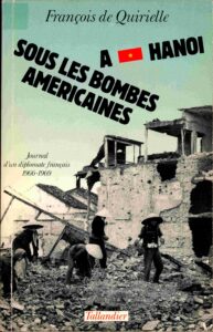 A hanoi sour les bomber Americaines: Journal d’un diplomate Francais (1966-1969)
