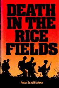 Death in the ricefields: thirty years of war in Indochina.