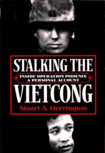 Stalking the vietcong: inside operation phoenix a personal Account.