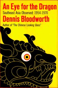 An eye for the dragon: Southeast Asia Observed 1954-1970