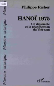Hanoi 1975: un fiplomate et la réunification du Vietnam India seen from the east: Idian and indigenous cults in champa. [Vietnam Religious life and Custums]