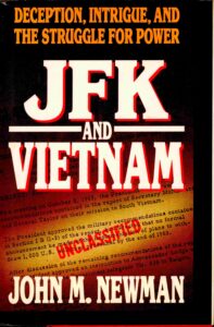 JFK and Vietnam: deception, Intrigue, and the struggle for power.