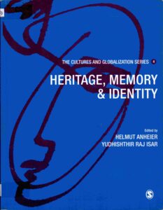 The Cultures and Globalization Series 4: Heritage, Memory & Identity.